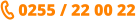0255 / 22 00 22